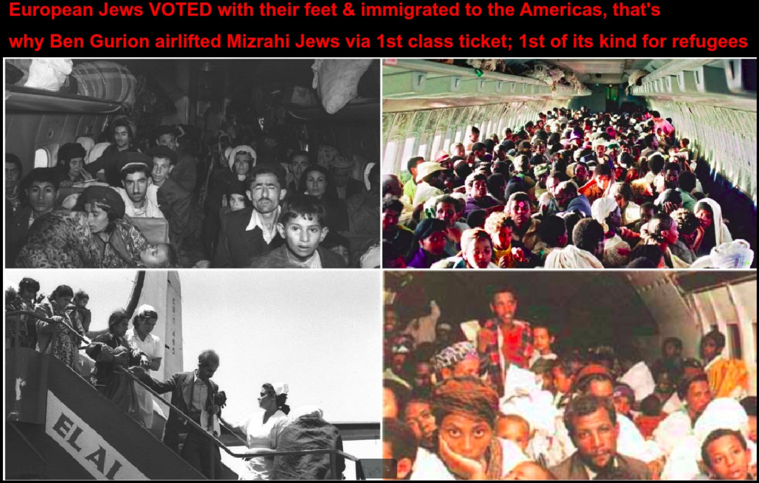Ben-Gurion’s nightmare was to build the Jewish state, and European Jews won’t immigrate. That’s exactly what happened after Nakba. That is why he airlifted Arabs Jews directly from their countries.